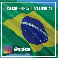 DJSecre - Brazilian Twerk Mix #1