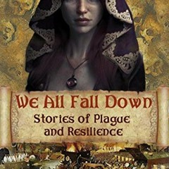 Get EBOOK 📧 We All Fall Down by  David Blixt,Jean Gill,Kristin Gleeson,J.K. Knauss,L