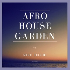 Afro House Garden 001 by Mike Recchi
