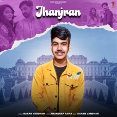 Jhanjran - Karan Vardhan