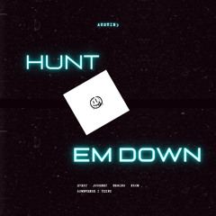 hunt em down