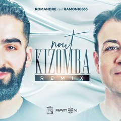 Romandre Feat Ramon10635 - Nout Kizomba Remix
