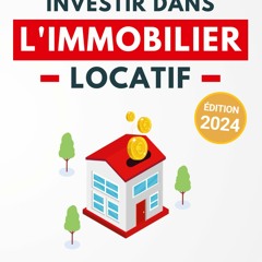 PDF gratuit Investir dans l'Immobilier Locatif: Guide pratique pour réussir son aventure immobilière pas à pas (French Edition)  - oyWiRQlTLw