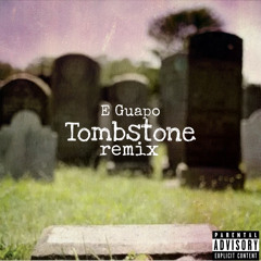 Tombstone remix