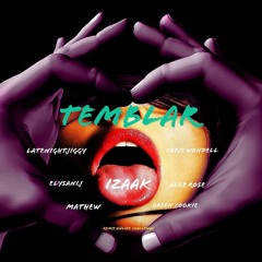 TEMBLAR - IZAAK x ELYSANIJ x ALEX ROSE x CHRIS WANDELL x LATENIGHTJIGGY x GREEN COOKIE x MATHEW