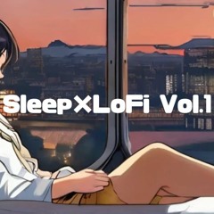 SleepXLoFI Vol.1