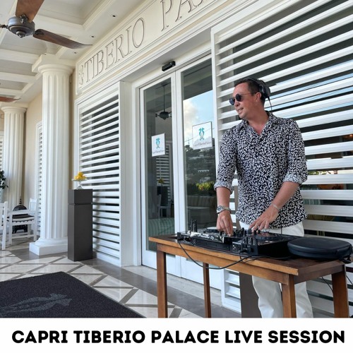 CAPRI TIBERIO PALACE SUMMER COCKTAIL EVENT - Live Dj Set by Fabio Vuotto