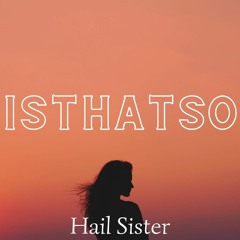 Hail Sister