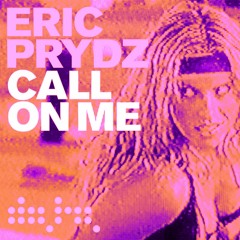 Eric Prydz - Call On Me (Darby Remix)