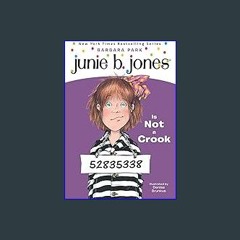 $$EBOOK 📚 Junie B. Jones Is Not a Crook (Junie B. Jones, No. 9) (<E.B.O.O.K. DOWNLOAD^>