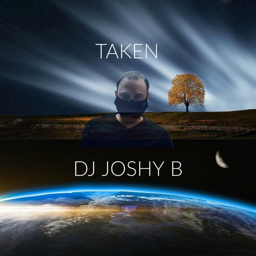 Taken (DJ Joshy B Edit)