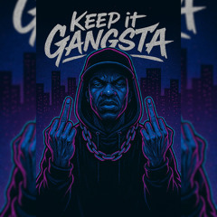 Keep it Gangsta