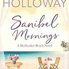 [READ] PDF 📰 Sanibel Mornings (Shellseeker Beach Book 3) by Hope Holloway EBOOK EPUB