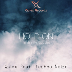 hold on Hardstyle Bootleg Qulex feat. Techno Noize | original by Chord Overstreet