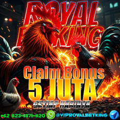 Royalbetking : Agen sabung ayam online
