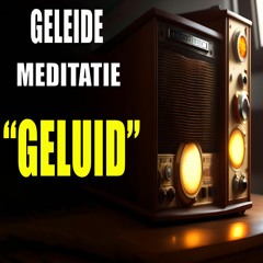 Geleide Meditatie Om Te Leren Hoe Je Geluid Onderdeel Kunt Maken Van Jouw Meditatie Sessie