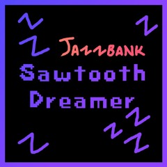 Sawtooth Dreamer