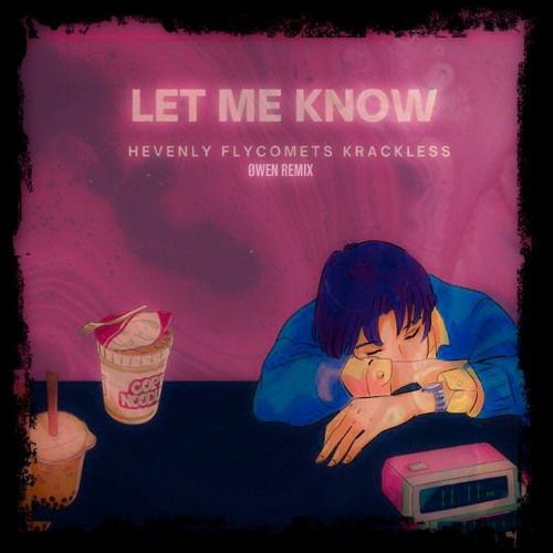 Hevenly, Flycomets & Krackless - Let Me Know (ØWEN Remix)