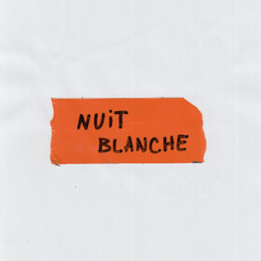 🤍 Nuit Blanche