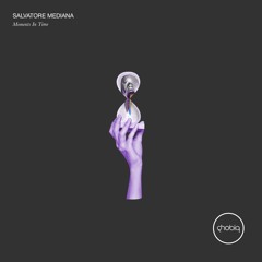 Salvatore Mediana - Moments In Time (Original Mix)