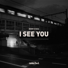 Reiny x EZIA - I See You