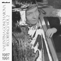 Valentina Goncharova - Recordings 1987-1991 Vol. 2 (12" LP, Excerpts)