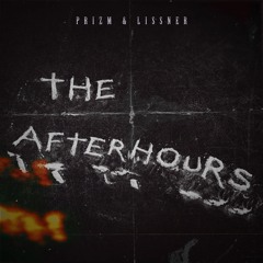 PRIZM & Lissner - The Afterhours (Original Mix)