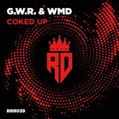 GWR & WMD - Coked Up (Resurrection Digital, Feb 16th 2024)