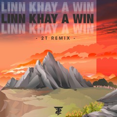 Lin Khay Awin-Bo Phyu (T2 Remix)