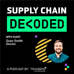 Supply Chain Decoded | Feat. Sean Smith, Denim
