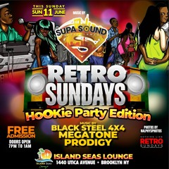 RETRO SUNDAYS HOOKIE PARTY EDITION FT.PRODIGY & SUPA SOUND PT.3