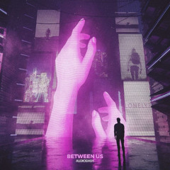 Audiodash - Between Us