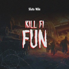 Kill Fi Fun