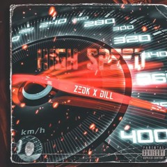ZEDK x DILL - HIGH SPEED