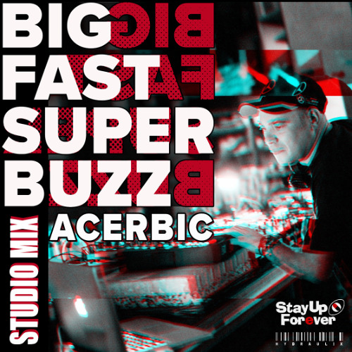 ACERBIC - BIG FAST SUPER BUZZ PROMO MIX
