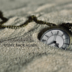 Come back again (Prod by D.I)