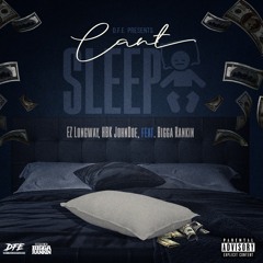 Can't Sleep Remix (feat. Bigga Rankin and HBK JohnDoe)
