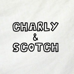 Charly & Scotch - Double Trouble (w/ Charlotte)