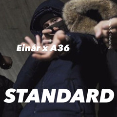 Einár  - Standard (ft. A36)