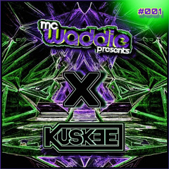 MC Waddie presents kuskee #001