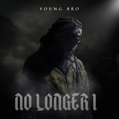 Young Bro - Closer Than Ever