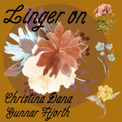 Linger on