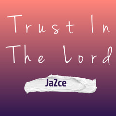 Trust In The Lord