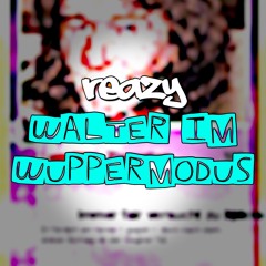 Walter im 155er Wuppermodus