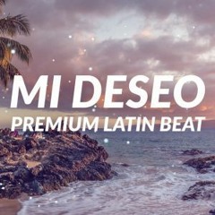 MI DESEO - Tropical Latin Rap Beat / Reggaeton Pop Instrumental