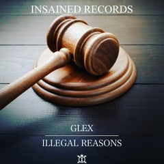 GleX - Illegal Reasons