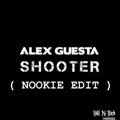 Shooter - Alex Guesta (NOOKIE NEW EDIT) .mp3