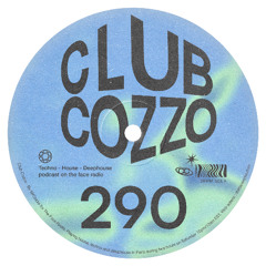 Club Cozzo 290 The Face Radio / You Don't Really Know House