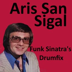 Sigal (Funk Sinatra Re-fix)