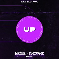 Sean Paul x Inna - UP (KRISS & Sincrane Remix)